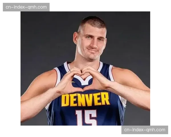 掘金半场18助攻仅1失误 约基奇包揽全部失误与8次助攻